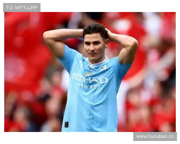 阿尔瓦雷斯离开曼城才能爆发?战术角色与体系适配解析 阿尔瓦雷斯离开曼城才能爆发?战术角色与体系适配解析